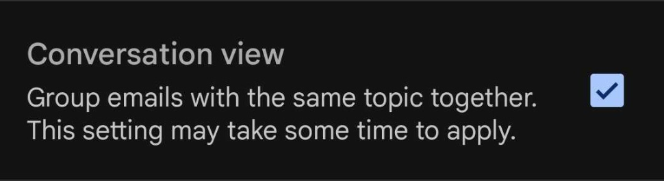 A checkbox for enabling and disabling Conversation view in Gmail app