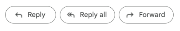 Reply, Reply all, and Forward buttons in Gmail