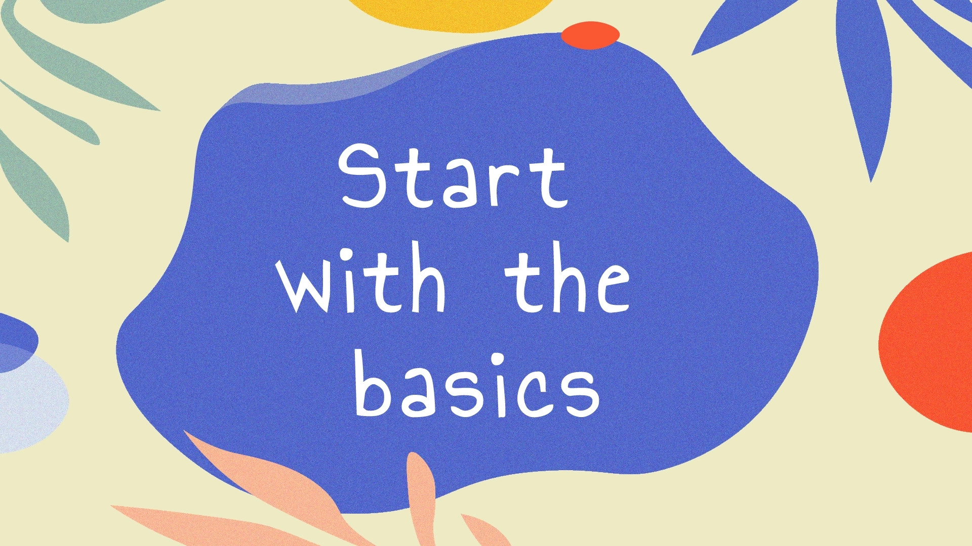 Börja med grunderna